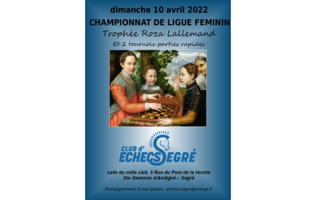 Championnat ligue féminin et tournois rapides de Segré 2022